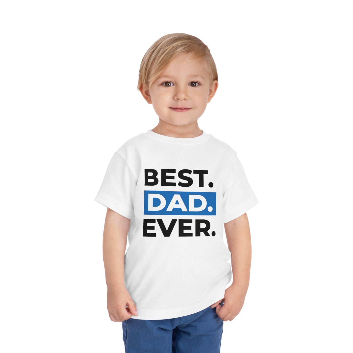 Best Dad Ever - Toddler Tee