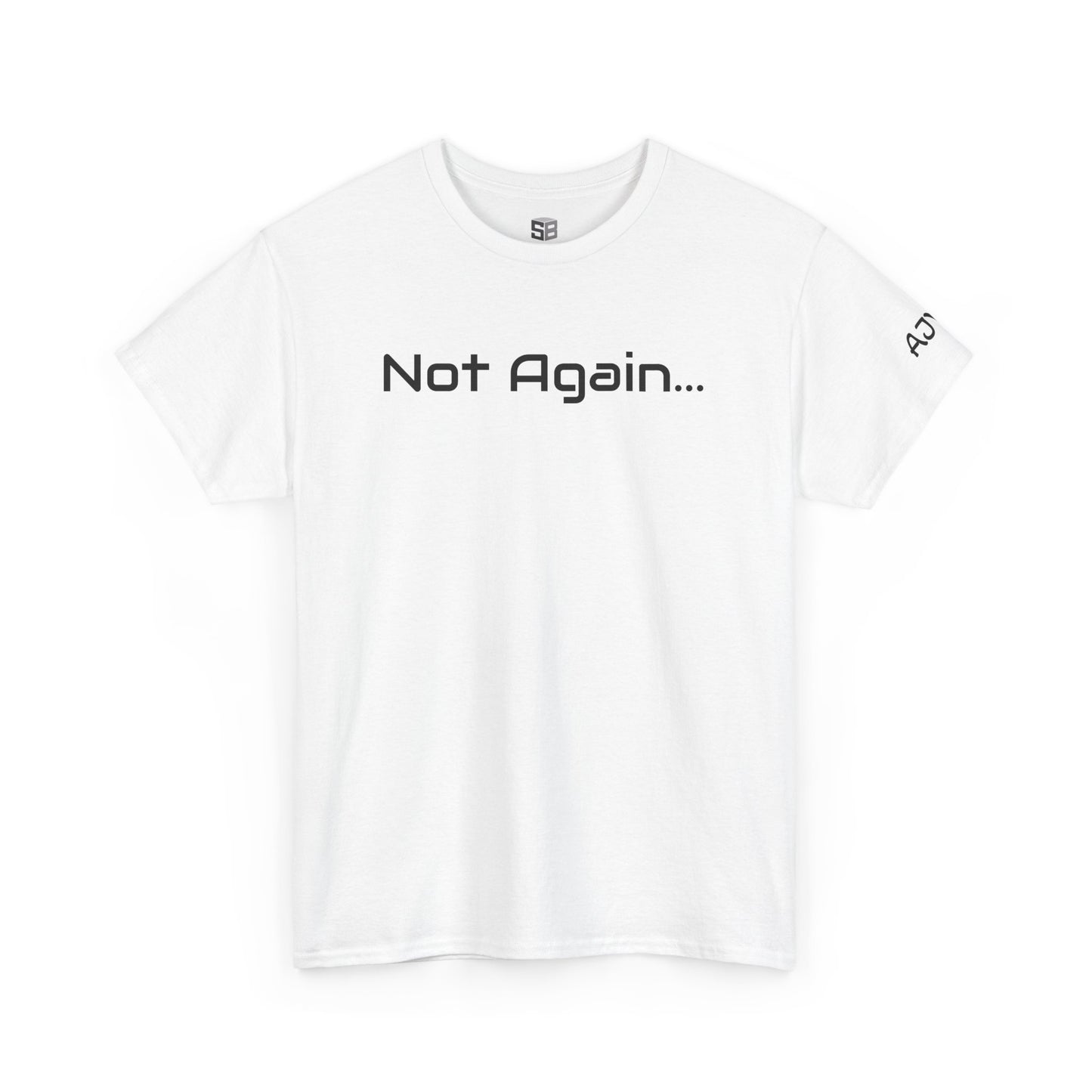 Not Again - Tee Shirt - White Color