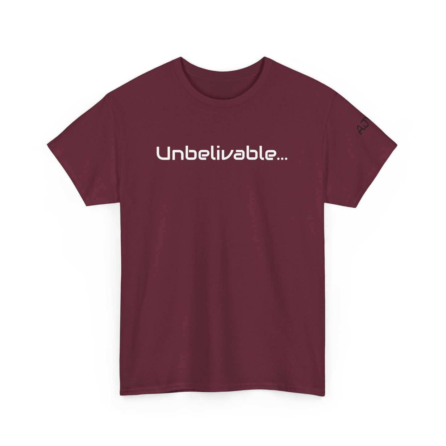 Unbelivable Tee Shirt
