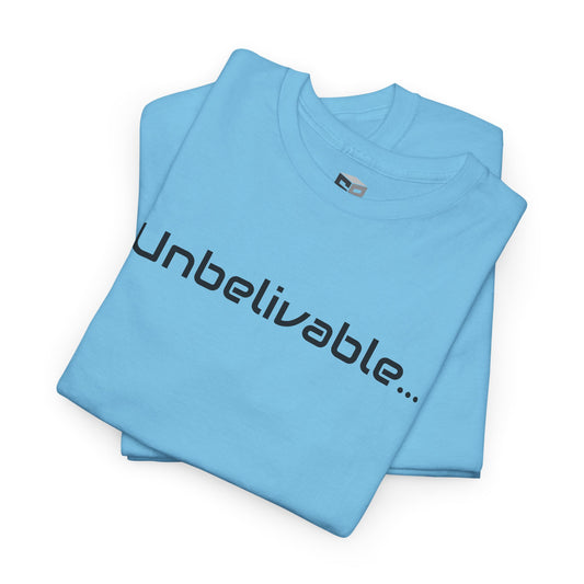 Unbelivable Tee Shirt, Sky Color