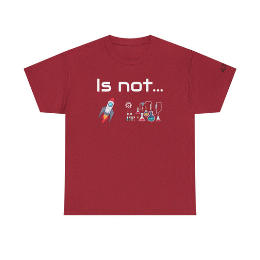 Is not rocket science - Tee Shirt Antique Cherry Red Color