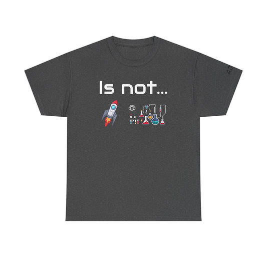 Is not rocket science - Tee Shirt Dark Heather Color