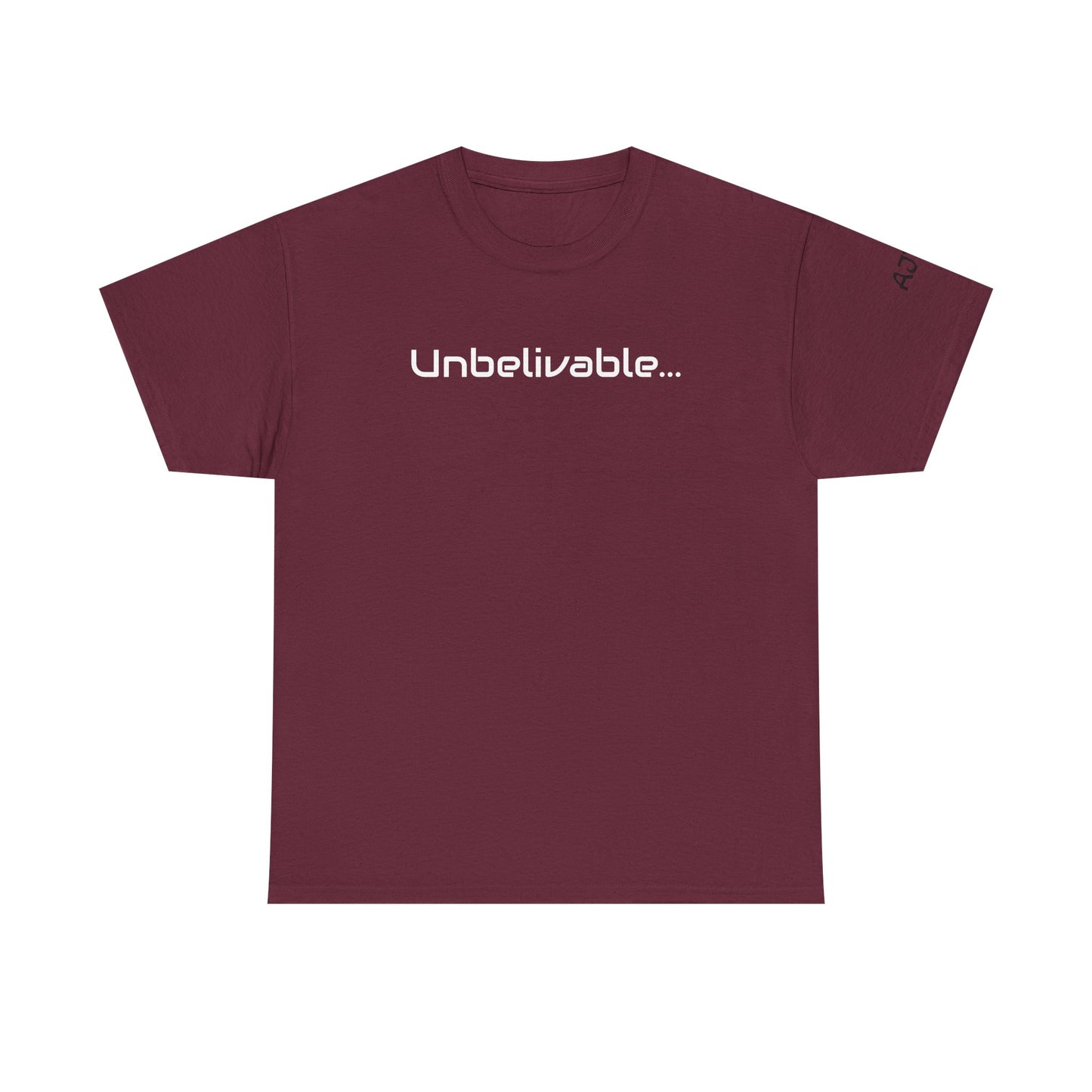 Unbelivable Tee Shirt