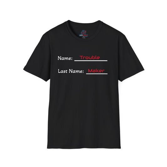 Trouble Maker T-Shirt